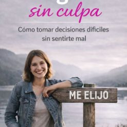 Técnicas para elegirte sin culpa